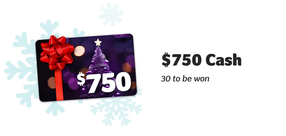 $750 Cash - 30 to be won