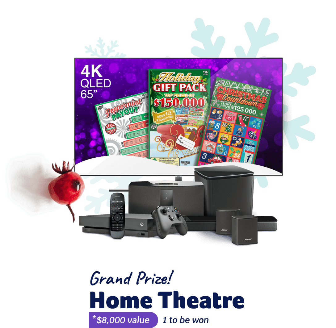 Grand Prize! HOME THEATRE - *$8,000 value - 1 to be won